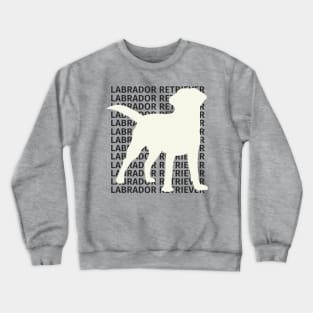 Loyal and Loveable: A Tribute to Labrador Retrievers Crewneck Sweatshirt